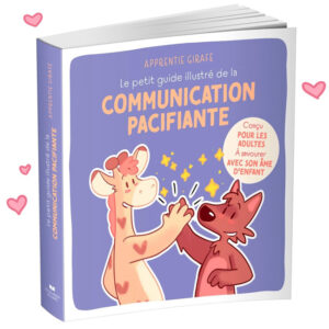 Le petit guide illustré de la communication pacifiante